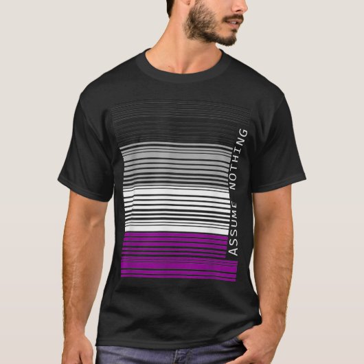 Assume Nothing Asexual Ace Pride Aromantic Asexual T-Shirt (Vorderseite)