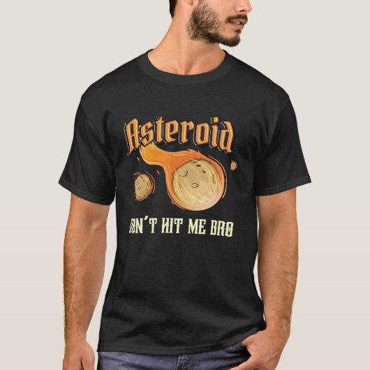 Asteroid Schlag mich nicht Bro Meteor Rock Asteroi T-Shirt (Vorderseite)