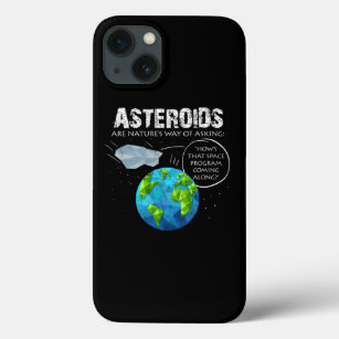 Asteroids Are Natures Way Of Asking HowS The Space Case-Mate iPhone Hülle