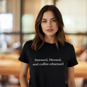 Ästhetik Zitat Stressgetränkter Kaffee T-Shirt