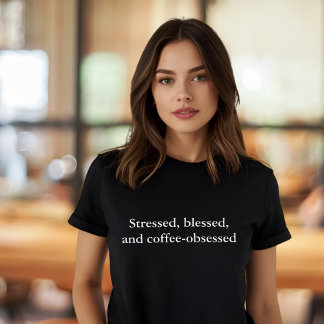 Ästhetik Zitat Stressgetränkter Kaffee T-Shirt