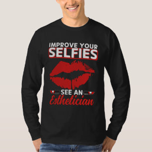 Ästhetiker Selfies Lippen Ästhetisch Schönheitspfl T-Shirt