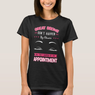 Ästhetikerin Brow Technician Ernennung Makeup Bea T-Shirt