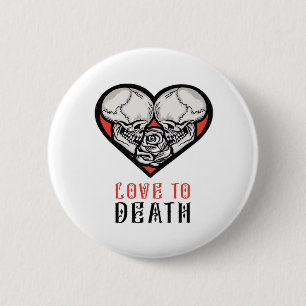 Ästhetische Valentine bis zum Tod machen uns Teil Button