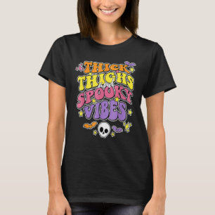 Ästhetisches Halloween Dicke Oberschenkel Und Grus T-Shirt