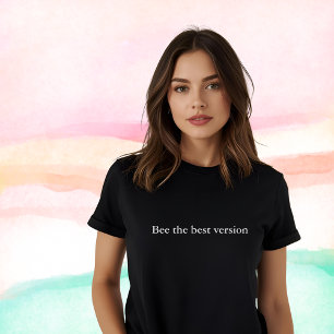 ästhetisches Outfit Zitat Bee die beste Version T-Shirt