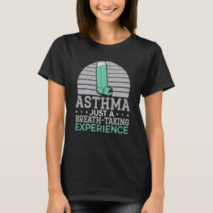 Asthma Einatmen Erlebnis Asthma Erbrechen T-Shirt