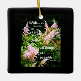 Astilbe mit Mark 10:27 Keramikornament