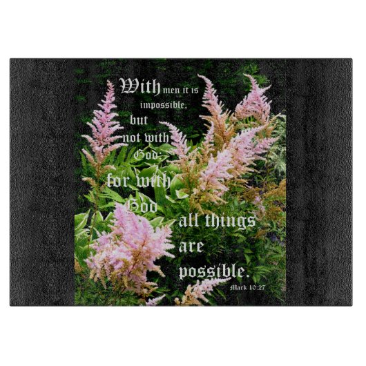 Astilbe mit Mark 10:27 Schneidebrett (Vorderseite)
