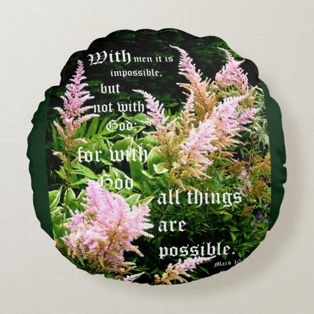 Astilbe with Mark 10:27 Rundes Kissen (Vorderseite)