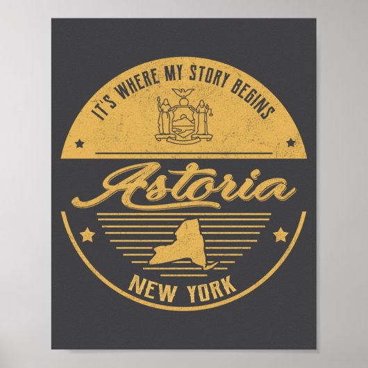 Astoria New York Its Where My Story Begins Poster (Vorne)