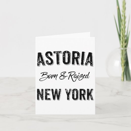 Astoria Queens Nyc Pride Quote Born Raised Native  Karte (Vorderseite)