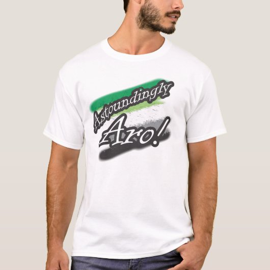 Astoundingly Aro! Shirt (Vorderseite)