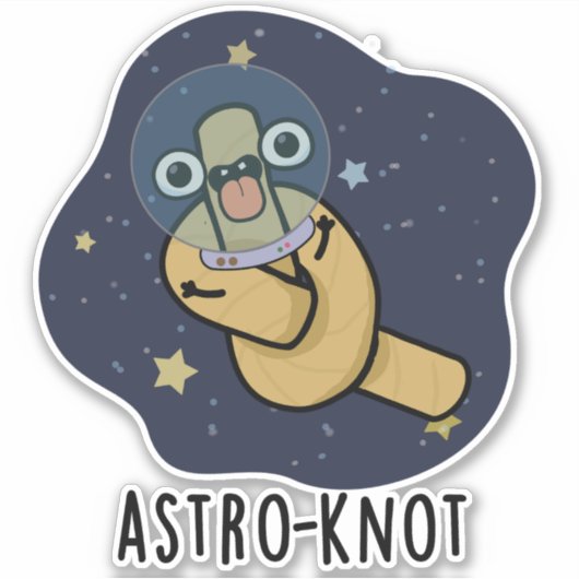 Astro-knot Funny Astronaut Pun Aufkleber (Vorderseite)