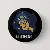 Astro-knot Funny Astronaut Pun Dark BG Button (Vorderseite)