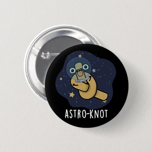 Astro-knot Funny Astronaut Pun Dark BG Button (Vorne & Hinten)