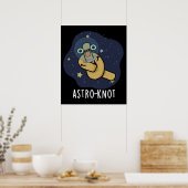 Astro-knot Funny Astronaut Pun Dark BG Poster (Küche)