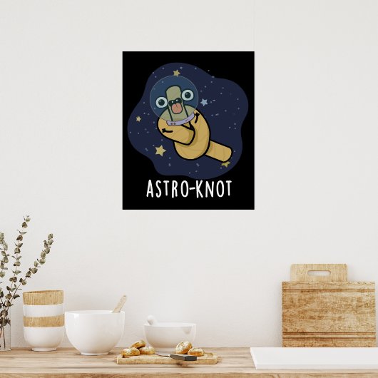 Astro-knot Funny Astronaut Pun Dark BG Poster (Küche)