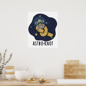 Astro-knot Funny Astronaut Pun Poster (Küche)