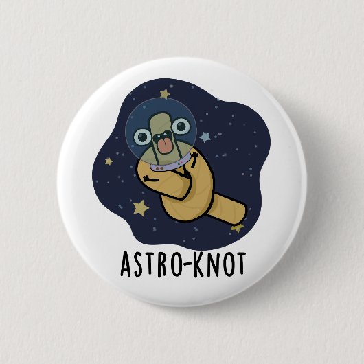 Astro-Knoten Lustiger Astronauten-Wortwitz Button (Vorderseite)