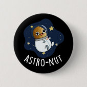 Astro-Nuss-Nuss Astronaut Pun Dark BG Button (Vorderseite)