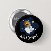Astro-Nuss-Nuss Astronaut Pun Dark BG Button (Vorne & Hinten)