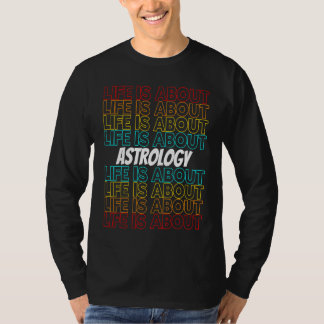 Astrologie-Hobby-Leben handelt von Astrologie T-Shirt