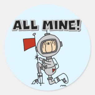 Astronaut All Mine T-Shirts und Geschenke Runder Aufkleber