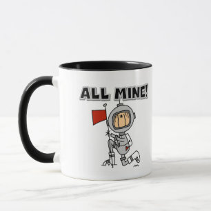 Astronaut All Mine T-Shirts und Geschenke Tasse