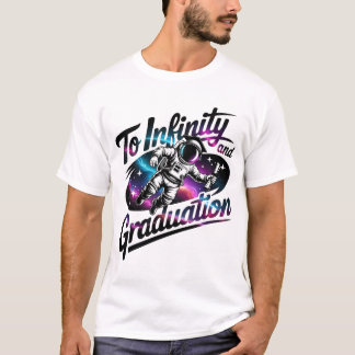 Astronaut bis ins Unendliche und Raumfahrt-Abschlu T-Shirt