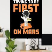 Astronaut, der als Erster in Mars zu sein versucht Poster (Heimbüro)
