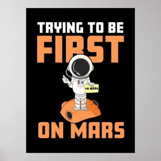 Astronaut, der als Erster in Mars zu sein versucht Poster (Vorne)