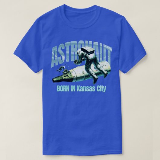 Astronaut Geboren in Kansas City Thirt T-Shirt (Design vorne)