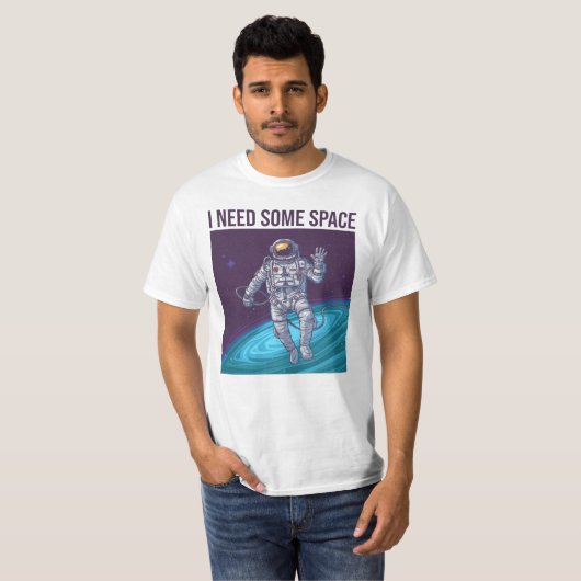 Astronaut I braucht etwas Platz T-Shirt (Vorne ganz)