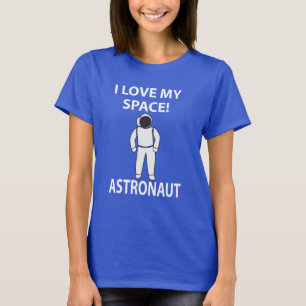 Astronaut Ich liebe meinen Weltraum Astronaut T-Shirt