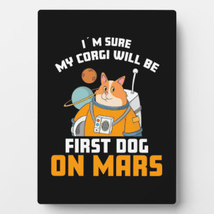Astronaut Is Sure My Corgi Will Be First Dog Fotoplatte
