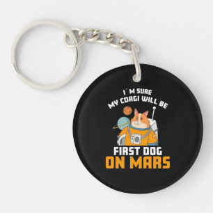 Astronaut ist sicher, dass mein Corgi der erste Hu Schlüsselanhänger