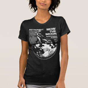 Astronaut mäht den Mond – Lustige Wartung im Weltr T-Shirt