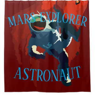 Astronaut Mars Erkunder Weltraum Reise Urlaub Duschvorhang