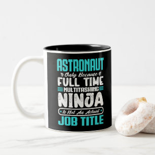 Astronaut Multitasker Astronomer Job Fähigkeiten Zweifarbige Tasse