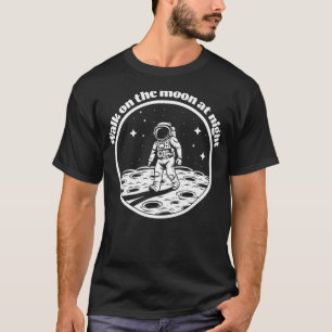 Astronaut Nocturnal Moon Walker T-Shirt