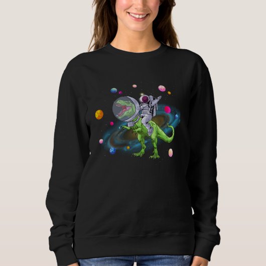 Astronaut Riding Space Rex Dinosaur Solar System F Sweatshirt (Vorderseite)