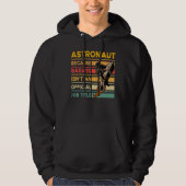 Astronaut Saying 1 Hoodie (Vorderseite)