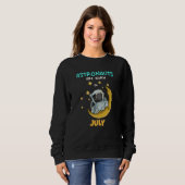 Astronaut Space Galaxy Birthday Bday Born In July Sweatshirt (Vorne ganz)