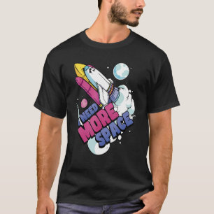 Astronaut Space Galaxy Explorer Ich brauche mehr P T-Shirt