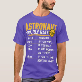 Astronauten Stundensatz Funny Planets Spaceman Ast T-Shirt