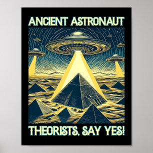 Astronautentheoretiker, sagen ja - Außerirdischen  Poster
