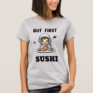 Astronautin frisst Sushi T-Shirt