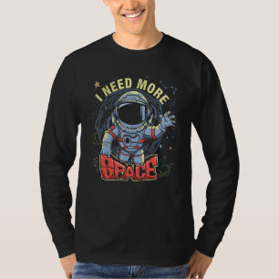 Astronautin Ich brauche mehr Raum-Asteroid-Grafik T-Shirt