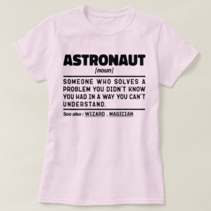Astronautin Noun Definition Spaceflight Funny Spri T-Shirt